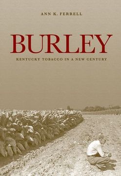 portada burley: kentucky tobacco in a new century (en Inglés)