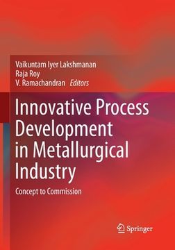 portada Innovative Process Development in Metallurgical Industry: Concept to Commission (en Inglés)