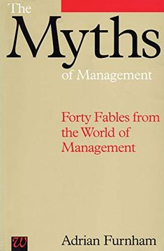 portada The Myths of Management: Forty Fables From the World of Management (in English)