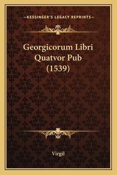 portada Georgicorum Libri Quatvor Pub (1539) (en Latin)