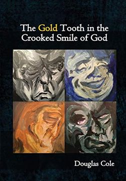 portada The Gold Tooth in the Crooked Smile of god (en Inglés)