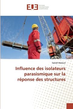 portada Influence des isolateurs parasismique sur la réponse des structures (en Francés)