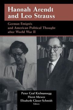 portada Hannah Arendt and leo Strauss: German Emigres and American Political Thought After World war ii (Publications of the German Historical Institute) (in English)