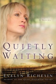 portada Quietly Waiting (the Quiet Daughter Series) (en Inglés)