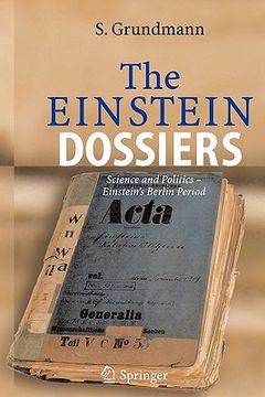 portada the einstein dossiers: science and politics - einstein's berlin period with an appendix on einstein's fbi file (en Inglés)