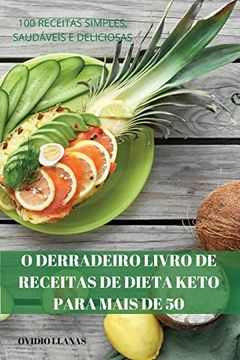 portada O Derradeiro Livro de Receitas de Dieta Keto Para Mais de 50 (en Portugués)