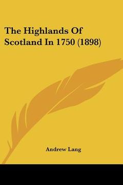 portada the highlands of scotland in 1750 (1898) (en Inglés)