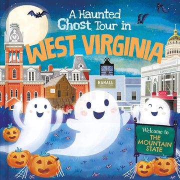 portada A Haunted Ghost Tour in West Virginia (in English)