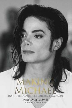 portada Making Michael: Inside the Career of Michael Jackson (en Inglés)