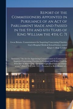 portada Report of the Commissioners Appointed in Pursuance of an Act of Parliament Made and Passed in the 5th and 6th Years of King William the 4th, C. 71 [el (in English)