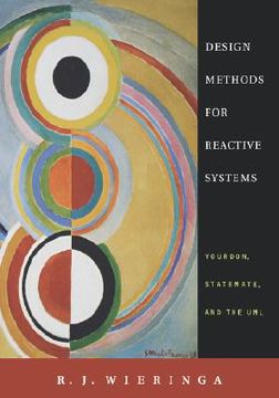 portada design methods for reactive systems: yourdon, statemate, and the uml (in English)