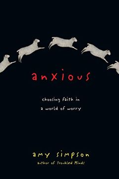 portada Anxious: Choosing Faith in a World of Worry (en Inglés)
