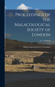portada Proceedings of the Malacological Society of London; v. 3 (1898-99) (en Inglés)