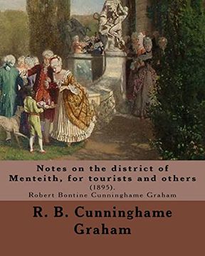 portada Notes on the District of Menteith, for Tourists and Others: (1895). By: R. By Cunninghame Graham (in English)