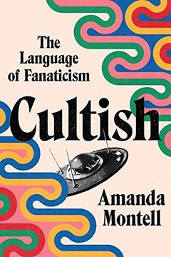portada Cultish: The Language of Fanaticism (in English)