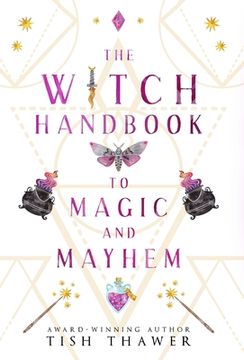 portada The Witch Handbook to Magic and Mayhem (en Inglés)