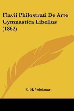 portada Flavii Philostrati De Arte Gymnastica Libellus (1862) (en Francés)