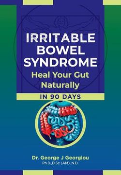 portada Irritable Bowel Syndrome: Heal Your Gut Naturally in 90 Days! (en Inglés)