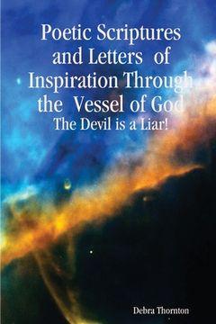 portada Poetic Scriptures and Letters of Inspiration Through the Vessel of God (en Inglés)
