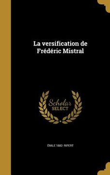 portada La versification de Frédéric Mistral (en Francés)