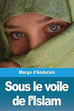 portada Sous le Voile de L'islam: L'extraordinaire Aventure de mme m. D'andurain (en Francés)