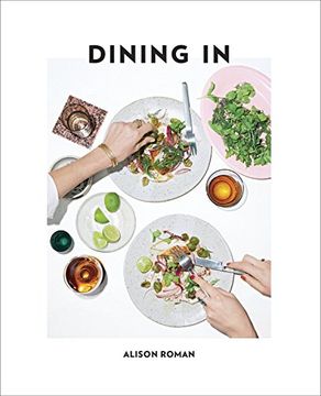 portada Dining in: Highly Cookable Recipes (en Inglés)