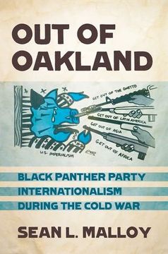 portada Out of Oakland: Black Panther Party Internationalism During the Cold War (The United States in the World)