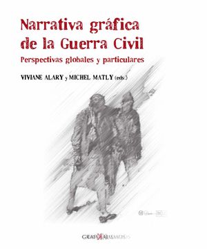 portada Narrativa Gráfica de la Guerra Civil: Perspectivas Globales y Particulares: 8 (Grafikalismos) (in Spanish)