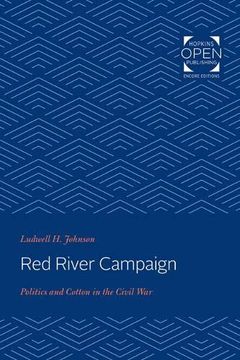 portada Red River Campaign: Politics and Cotton in the Civil war (en Inglés)