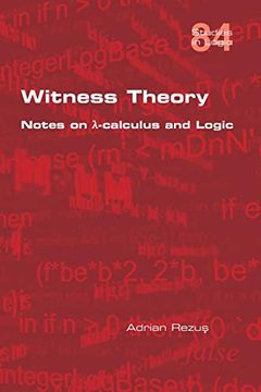 portada Witness Theory: Notes on λ-Calculus and Logic (en Inglés)