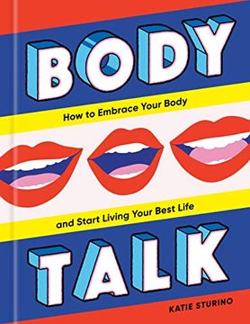 portada Body Talk: How to Embrace Your Body and Start Living Your Best Life (en Inglés)