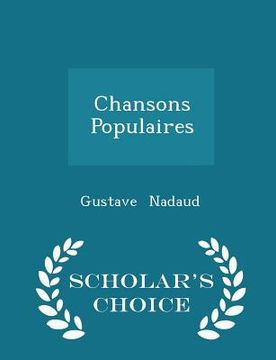 portada Chansons Populaires - Scholar's Choice Edition (in English)