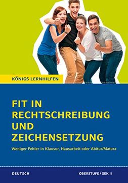 portada Fit in Rechtschreibung und Zeichensetzung für die Oberstufe (Sek Ii). Weniger Fehler in Klausur, Hausarbeit Oder Abitur (Königs Lernhilfen) (in German)