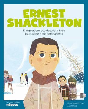 portada Ernest Shackleton (Mis Pequeños Heroes)