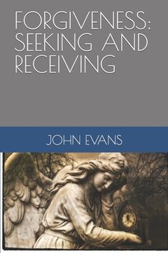 portada Forgiveness: Seeking and Receiving (en Inglés)