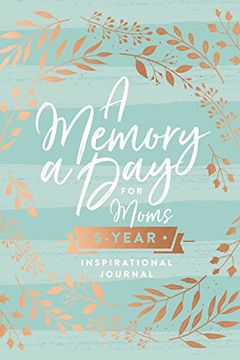 portada A Memory a Day for Moms: A Five-Year Inspirational Journal (en Inglés)