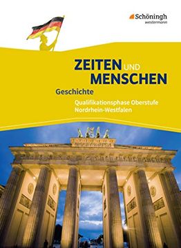 portada Zeiten und Menschen 2. Schülerband. Qualifikationsphase. Nordrhein-Westfalen U. A. - Neubearbeitung (en Alemán)