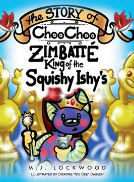 portada The Story of Choo Choo Zimbatte King of Squishy Ishy's (in English)