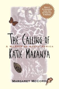 portada The Calling of Katie Makanya: A Memoir of South Africa (en Inglés)