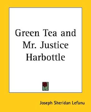 portada green tea and mr. justice harbottle (en Inglés)