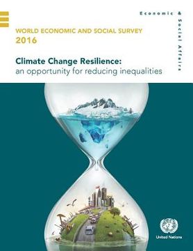 portada World Economic and Social Survey 2016: Climate Change Resilience - An Opportunity for Reducing Inequalities (en Inglés)
