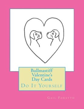 portada Bullmastiff Valentine's Day Cards: Do It Yourself