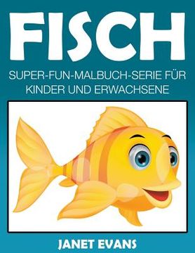 portada Fisch: Super-Fun-Malbuch-Serie für Kinder und Erwachsene