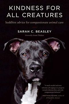 portada Kindness for all Creatures: Buddhist Advice for Compassionate Animal Care (en Inglés)