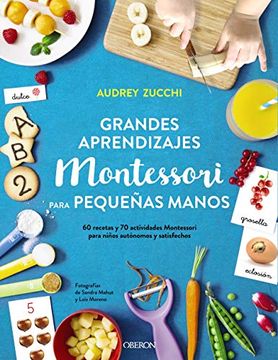 portada Grandes Aprendizajes Montessori Para Pequeñas Manos (Libros Singulares) (in Spanish)