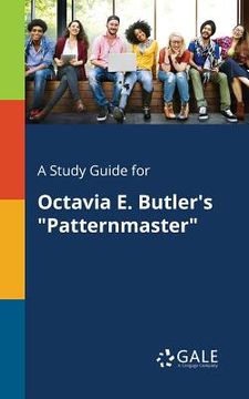 portada A Study Guide for Octavia E. Butler's "Patternmaster" (en Inglés)