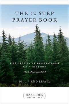 portada The 12 Step Prayer Book: A Collection of Inspirational Daily Readings (Hazelden Meditations) (en Inglés)