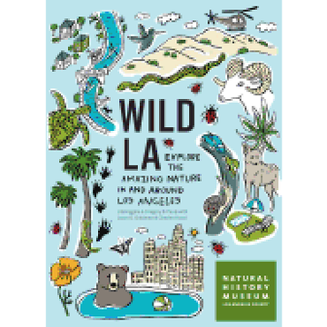 portada Wild la: Explore the Amazing Nature in and Around los Angeles (en Inglés)