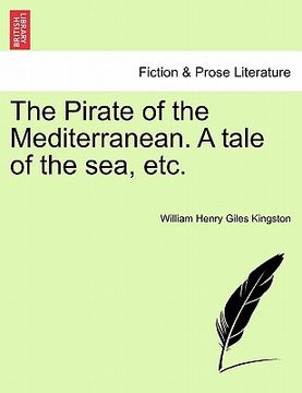 portada the pirate of the mediterranean. a tale of the sea, etc. (in English)