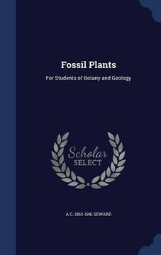 portada Fossil Plants: For Students of Botany and Geology